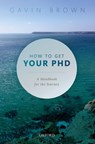 How to Get Your PhD - Gavin (Professor Brown - 9780198866923