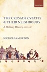 The Crusader States and their Neighbours - Nicholas (Senior Lecturer in History Morton - 9780198878803
