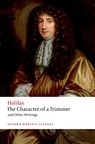 The Character of a Trimmer and Other Writings - George Savile Halifax - 9780198879527