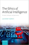 The Ethics of Artificial Intelligence - Luciano (Founding Director of the Yale Center for Digital Ethics Floridi - 9780198883098