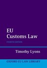 EU Customs Law - Timothy Lyons - 9780198896869