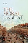 The Moral Habitat - Barbara (Griffin Professor of Philosophy and Professor of Law Herman - 9780198906223