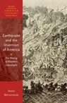 Earthquake and the Invention of America - Anna (Linden Kent Memorial Professor of English and American Studies Brickhouse - 9780198914143