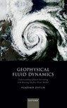 Geophysical Fluid Dynamics - Prof Vladimir (Professor Emeritus Zeitlin - 9780198933663