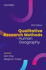 Qualitative Research Methods in Human Geography - Iain (Matthew Flinders Distinguished Emeritus Professor Hay ; Meghan (Professor Cope - 9780199034215