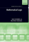 Mathematical Logic - Ian (Queen Mary Chiswell ; Wilfrid (Queen Mary Hodges - 9780199215621