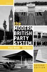 The Modern British Party System - Paul (Professor of Politics Webb ; Tim (Professor of Politics Bale - 9780199217243