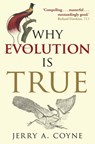 Why Evolution is True - Jerry A. (Professor of Ecology & Evolution Coyne - 9780199230853