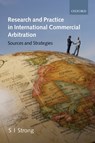 Research and Practice in International Commercial Arbitration - Dr S.I. (Associate Professor of Law Strong - 9780199238309