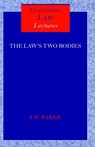 The Law's Two Bodies - JOHN (DOWNING PROFESSOR OF LAWS OF ENGLAND,  Downing Professor of Laws of England, University of Cambridge) Baker - 9780199245185
