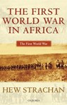 The First World War in Africa - Hew (Chichele Professor of the History of War Strachan - 9780199257287