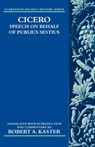 Cicero: Speech on Behalf of Publius Sestius - ROBERT A. (PROFESSOR OF CLASSICS AND KENNEDY FOUNDATION PROFESSOR OF LATIN,  Princeton University) Kaster - 9780199283026