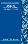 Cicero: Speech on Behalf of Publius Sestius - ROBERT A. (PROFESSOR OF CLASSICS AND KENNEDY FOUNDATION PROFESSOR OF LATIN,  Princeton University) Kaster - 9780199283033