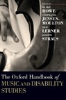 The Oxford Handbook of Music and Disability Studies - Blake (Assistant Professor of Musicology Howe ; Stephanie (Assistant Professor of Musicology Jensen-Moulton ; Neil (Professor of Music Lerner - 9780199331444