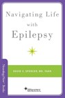 Navigating Life with Epilepsy - David C (MD Spencer - 9780199358953