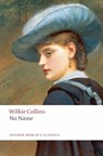 No Name - Wilkie Collins - 9780199536733