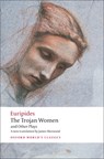 The Trojan Women and Other Plays - Euripides - 9780199538812