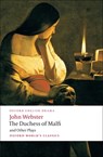 The Duchess of Malfi and Other Plays - John Webster - 9780199539284