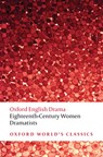 Eighteenth-Century Women Dramatists - Mary Pix ; Susanna Centlivre ; Elizabeth Griffith ; Hannah Cowley - 9780199554812