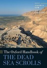 The Oxford Handbook of the Dead Sea Scrolls - Timothy H. (Professor of Hebrew Bible & Second Temple Judaism at the School of Divinity Lim ; John J. (Holmes Professor of Old Testament Criticism and Interpretation Collins - 9780199663088