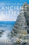 The Life and Death of Ancient Cities - Greg (Director Woolf - 9780199664733