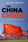 The China Choice - Hugh (Professor of Strategic Studies White - 9780199684717