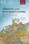 Germany and the Holy Roman Empire - Joachim (Professor of German History and Thought Whaley - 9780199688838