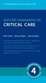 Oxford Handbook of Critical Care - Prof Mervyn (Professor of Intensive Care Medicine Singer ; Prof Andrew (Retired Critical Care Physician and Senior Executive; Retired Senior Healthcare Executive Webb ; Prof Alice (Consultant in Anaesthesia and Critical Care; Associate Dean and Director Carter - 9780199688876