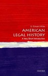American Legal History - G. Edward (David and Mary Harrison Distinguished Professor of Law and University Professor White - 9780199766000