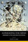 Supersizing the Mind - Andy ( Clark - 9780199773688