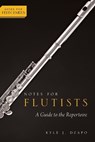Notes for Flutists - DR. KYLE (PROFESSOR OF MUSIC,  Professor of Music, Bradley University) Dzapo - 9780199857074