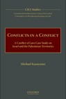 Conflicts in a Conflict - Michael (Bruce W. Wayne Professor of International Law Karayanni ; Center for International Legal Education - 9780199873715