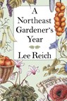 Northeast Gardener's Year - Lee Reich - 9780201622331