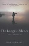 The Longest Silence - Thomas McGuane - 9780224061018