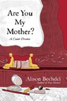 Are You My Mother? - Alison Bechdel - 9780224093521