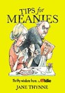 Tips for Meanies - THYNNE,  Jane - 9780224096034
