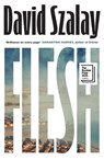 Flesh - David Szalay - 9780224099783