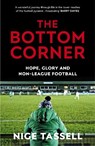 The Bottom Corner - Nige Tassell - 9780224100601