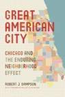 Great American City - Robert J. Sampson - 9780226055688