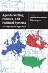 Agenda Setting, Policies, and Political Systems - Peter John ; Shaun Bevan ; Will Jennings ; Bryan D. Jones ; Michelle C. Whyman ; Sylvain Brouard ; Emiliano Grossman ; Isabelle Guinaudeau ; Arco Timmermans ; Gerard Breeman ; Frédéric Varone ; Isabelle Engeli ; Pascal Sciarini ; Roy Gava ; Christian Breu - 9780226128443