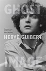 Ghost Image - Herve Guibert - 9780226132341