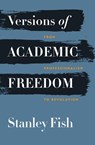 Versions of Academic Freedom - Stanley Fish - 9780226170251