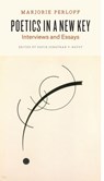 Poetics in a New Key - Marjorie Perloff - 9780226199559