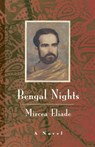 Bengal Nights – A Novel - Mircea Eliade ; Catherine Spencer - 9780226204192
