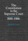 The Constitution in the Supreme Court - David P. Currie - 9780226222561