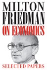 Milton Friedman on Economics - Milton Friedman - 9780226263496