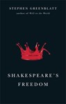 Shakespeare's Freedom - Stephen (Harvard University) Greenblatt - 9780226306674