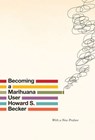Becoming a Marihuana User - Howard S. Becker - 9780226339849
