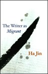 The Writer as Migrant - Ha Jin - 9780226399881