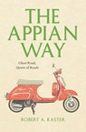 The Appian Way - Robert A. Kaster - 9780226425733
